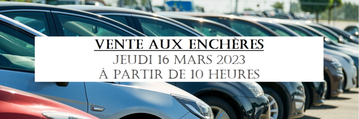 VENTE AUX ENCHÈRES PUBLIQUES DE VEHICULES AUTOMOBILES